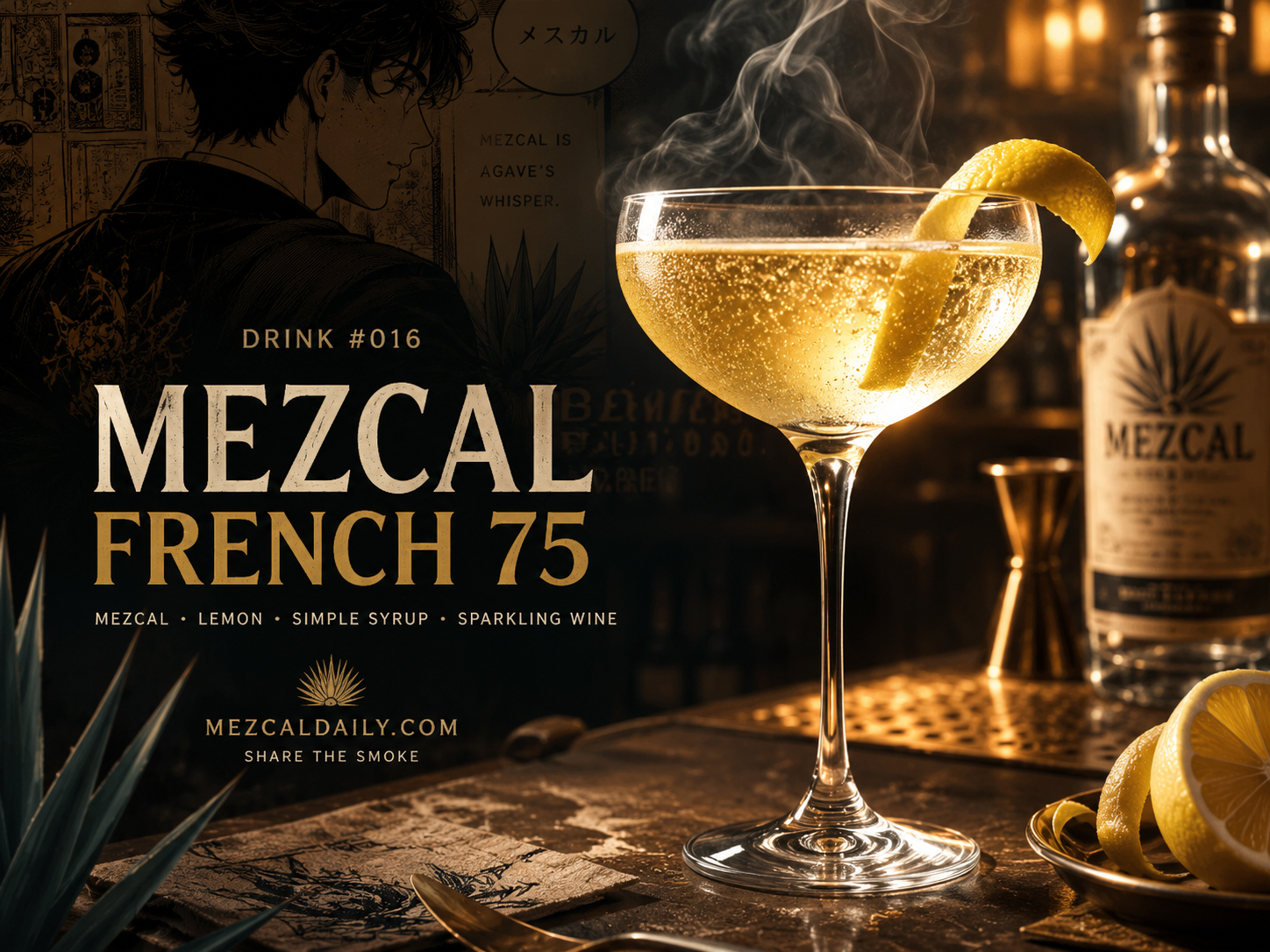Drink #016 Mezcal French 75 in a sparkling glass with lemon twist, golden bubbles, mezcal bottle, smoke, and manga-style bar atmosphere.